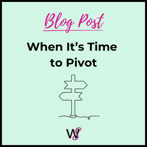 When It’s Time to Pivot