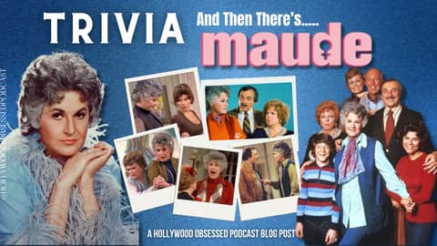 Trivia - Maude Trivia - Maude