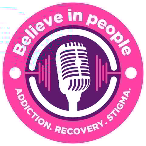 Believe in People: Addiction, Recovery & Stigma Logo