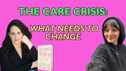 Care Is the Glue Holding Us Together (with Elissa Strauss)