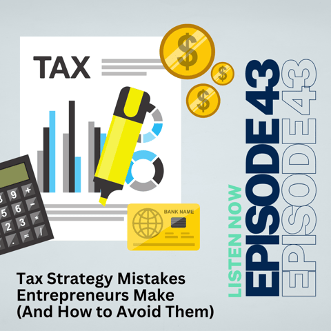 Tax Strategy Mistakes Entrepreneurs Make (And How to Avoid Them)