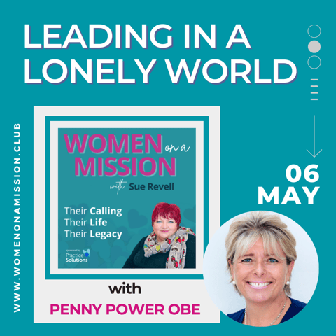 Episode 41: Leading in a Lonely World with Penny Power OBE
