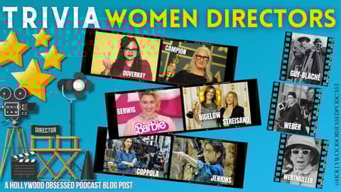 Trivia - Women Directors Trivia - Women Directors