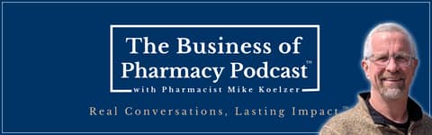 The Business of Pharmacy™