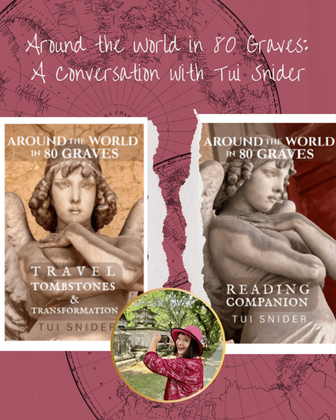 Episode 246 - Around the World in 80 Graves: A Conversation with Tui Snider