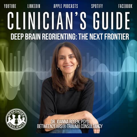 Deep Brain Reorienting: The Next Frontier with Guest Dr. Joanna Rosen | S6 E13