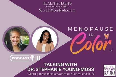 Dr. Stephanie Young-Moss Joins Dori DeCarlo on Healthy Habits on WoMRadio
