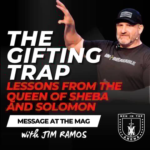 The Gifting Trap: Lessons from the Queen of Sheba and Not-So-Wise Solomon – Message at the MAG EP 987