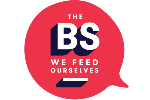 The BS We Feed Ourselves Podcast Logo