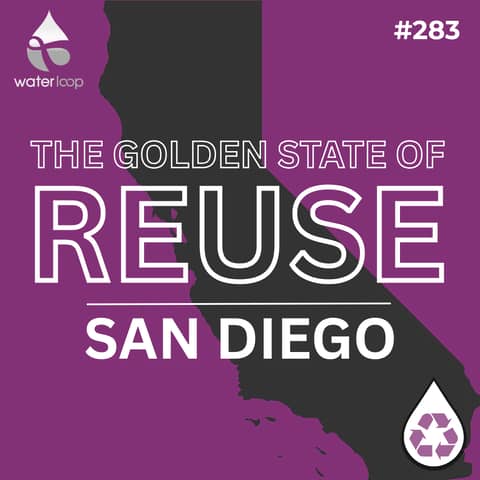How San Diego Is Building a Recycled Water Future | The Golden State of Reuse