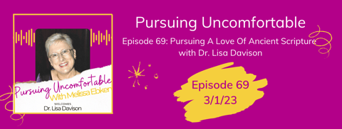 Episode 69: Pursuing A Love Of Ancient Scripture with Dr. Lisa Davison Episode 69: Pursuing A Love Of Ancient Scripture with Dr. Lisa Davison