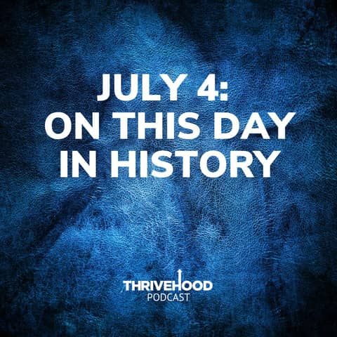 July 4th: On This Day In History