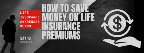How to Save Money on Life Insurance Premiums: A Guide for Every Budget
