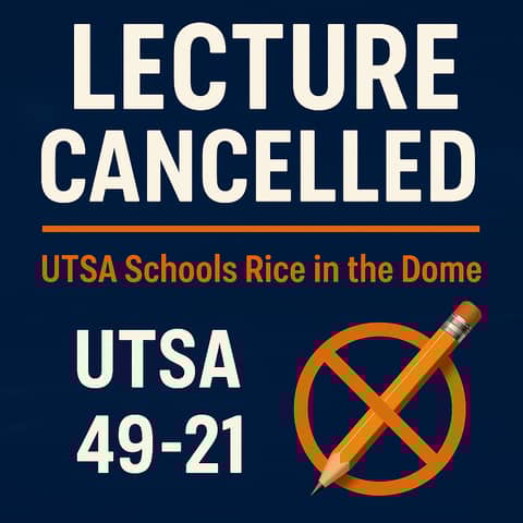 Lecture Cancelled: UTSA Schools Rice in the Dome