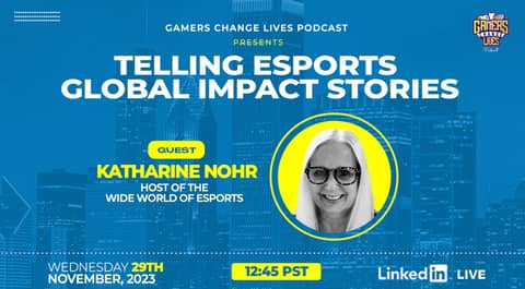 Telling Esports Global Impact Stories With Katherine Nohr