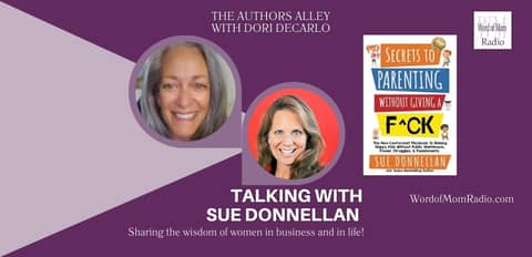 Sue Donnellan Shares Secrets to Parenting on The Authors Alley with Dori DeCarlo on WoMRadio