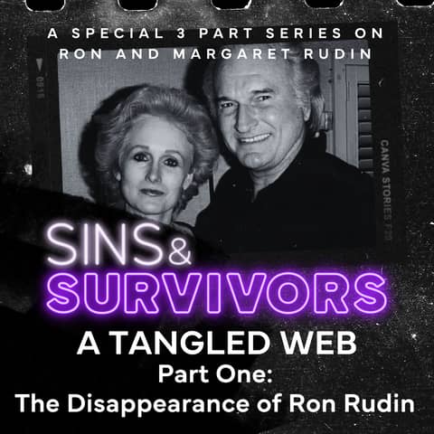 A Tangled Web - The Disappearance of Ron Rudin