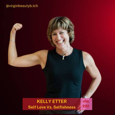 VBB 292 Kelly Etter - When Women Prioritize Others Over Themselves!