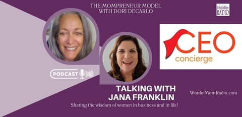 Jana Franklin on The Mompreneur Model with Dori DeCarlo