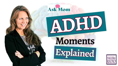 ADHA Moments Explained on Ask Mom Parenting with Sue Donnellan