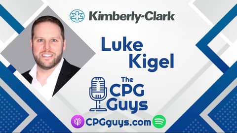 Growth Oriented Brand Marketing with Kimberly-Clark's Luke Kigel