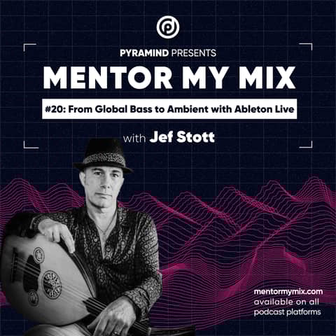 Jef Stott: Producing Global Bass and Ambient Electronic Music with Ableton Live
