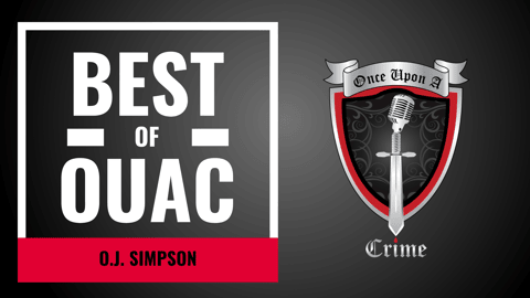 S8: Best of Once Upon a Crime: O.J. Simpson