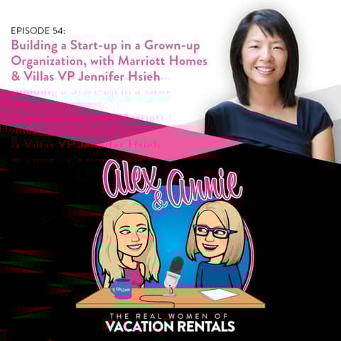 Building a Start-up in a Grown-up Organization, with Marriott Homes & Villas VP Jennifer Hsieh