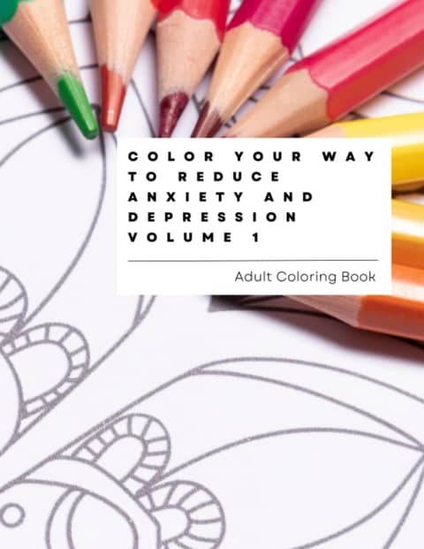 Color Your Way: Reduce Anxiety and Depression