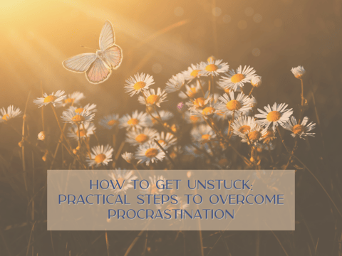 How to Get Unstuck: Practical Steps to Overcome Procrastination How to Get Unstuck: Practical Steps to Overcome Procrastination
