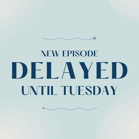 Episode Delay...till tomorrow!