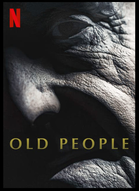 Old People - the movie and real life