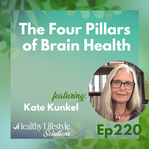 220: How to Prevent and Reverse Dementia with International Best-Selling Author Kate Kunkel