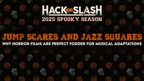 Jump Scares and Jazz Squares: Why horror films are perfect fodder for musical adaptations