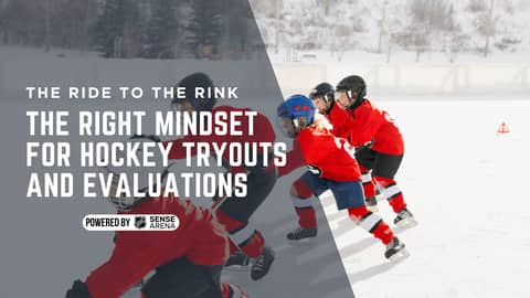 The Right Mindset for Hockey Tryouts and Evaluations