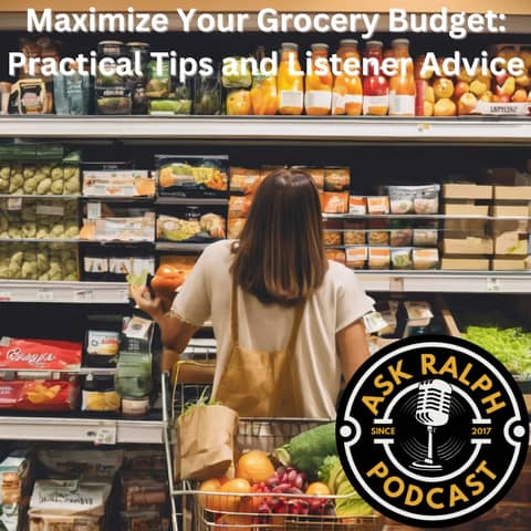 Maximizing Your Grocery Budget: Practical Tips and Listener Advice