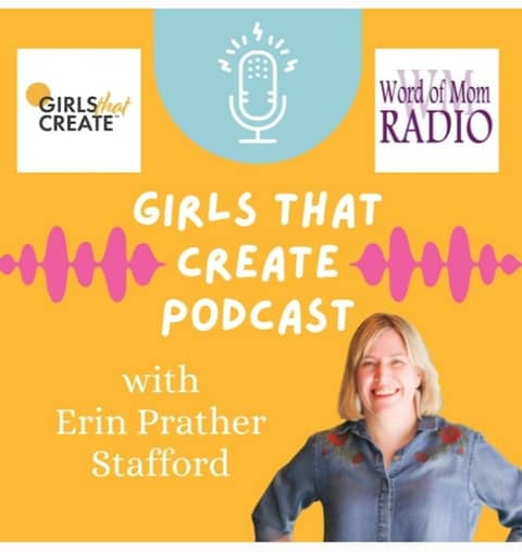 Erin Prather Stafford: Empowering Creative Girls Through 'Girls That Create'