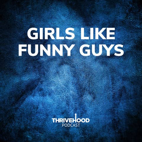 Girls Like Funny Guys