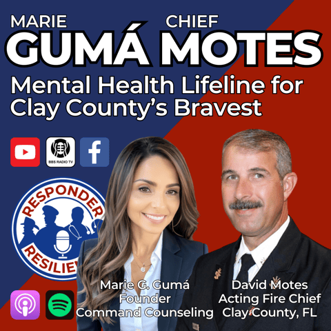 Chief Motes and Marie Gumá—Mental Health Lifeline for Clay County’s Bravest | S4 E16