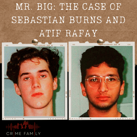 S04E07: MR BIG: THE CASE OF SEBASTIAN BURNS AND ATIF RAFAY