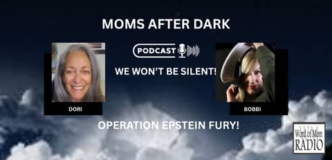 Operation Epstein Fury with Dori and Bobbi on Moms After Dark