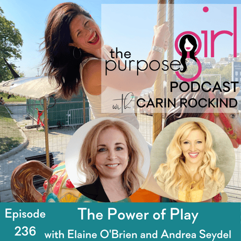 236 The Power of Play with Elaine O Brien and Andrea Seydel