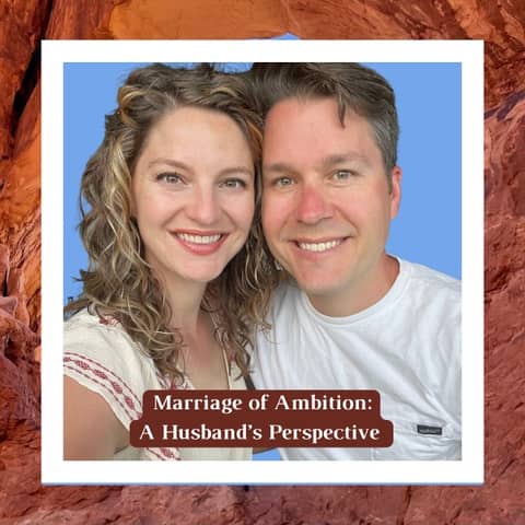 Marriage of Ambition: A Husband's Perspective Marriage of Ambition: A Husband's Perspective
