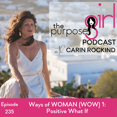 235 Ways of WOMAN (WOW) 1 - Positive What If