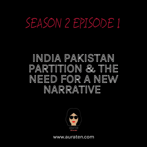 The India Pakistan Partition & The Need for a New Narrative