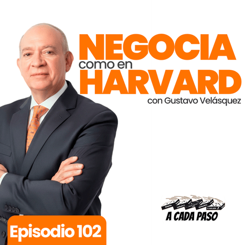 Los 7 elementos de la negociación según Harvard y cómo usarlos en tu día a día | Ep. 102
