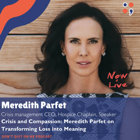 Crisis and Compassion: Meredith Parfet on Transforming Loss into Meaning
