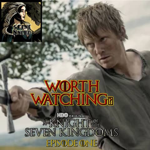 A Knight of the Seven Kingdoms: First Impressions & Fallout S2 E5