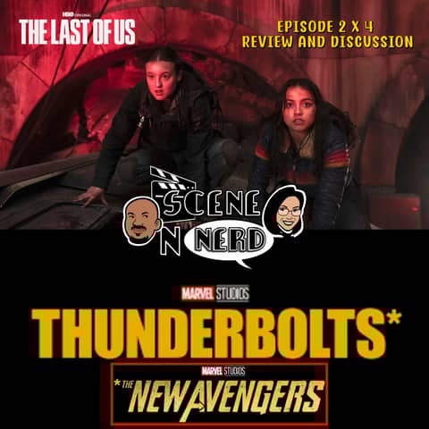 In-Depth Insights: The Last of Us 2 x 4 & Thunderbolts* - A Comprehensive Review