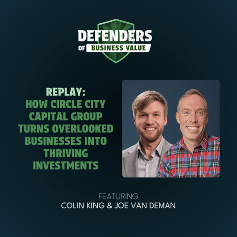 REPLAY: How Circle City Capital Group Turns Overlooked Businesses Into Thriving Investments